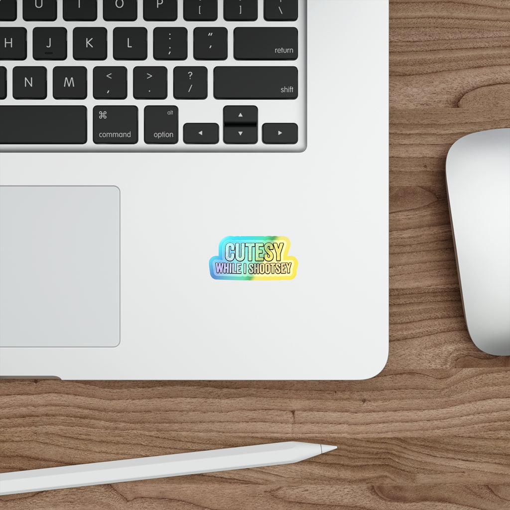 Holographic "Cutesy While I Shootsey" Die-Cut Sticker